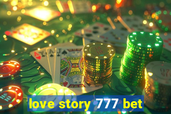 love story 777 bet